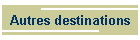 Autres destinations